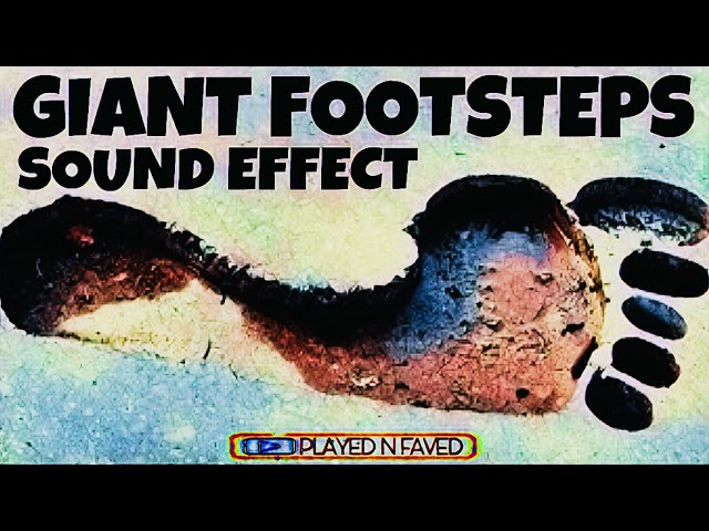 Giant Footsteps Sound Effect