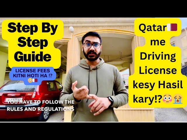 How to Get a Driving License in Qatar:Qatar me driving license kesy hasil kry?qatar driving license