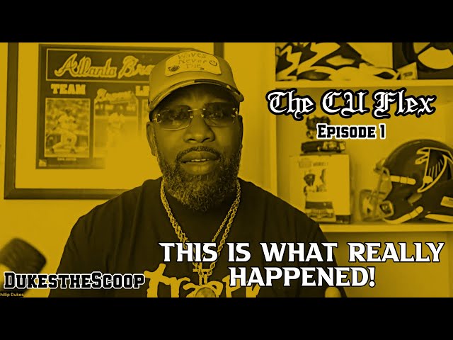 DUKES CLEARS THE AIR: The CU Flex (Episode 1) - DukestheScoop