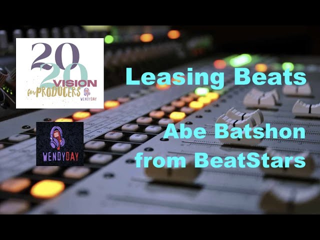 Leasing Beats (Interview with Abe Batshon from Beatstars) :: Producer's 20/20 Vision