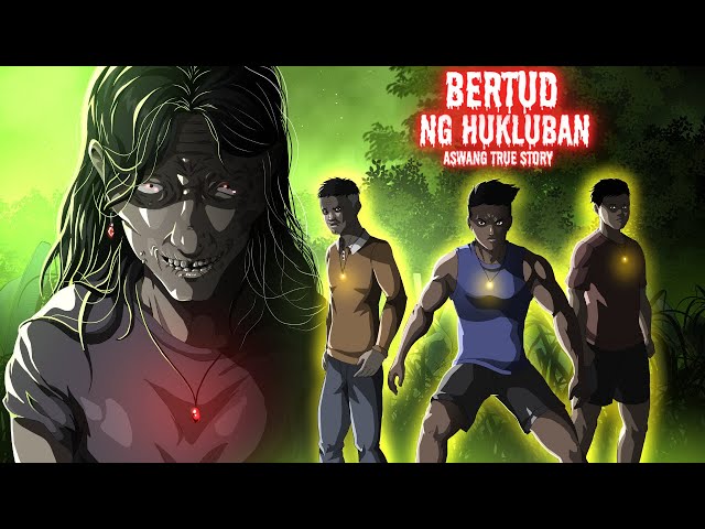 BERTUD NG HUKLUBAN | TATLONG ANTINGERO  (Aswang True Story)