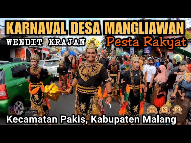 Karnaval DESA MANGLIAWAN, WENDIT, PAKIS - Kabupaten Malang 2022