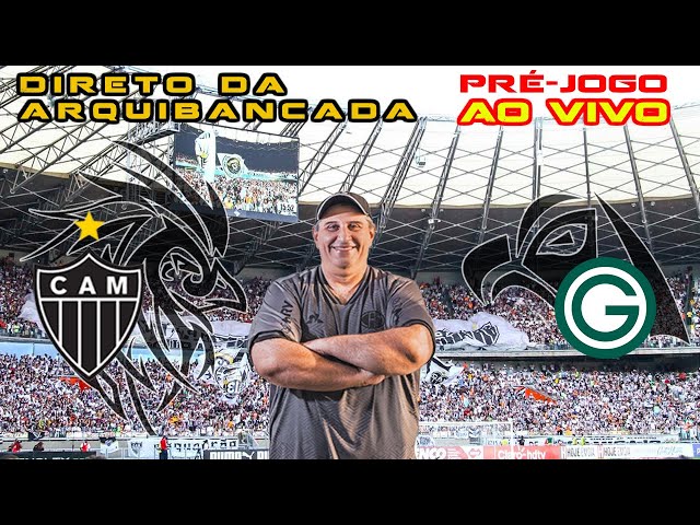 ATLÉTICO X GOIÁS - PRÉ-JOGO AO VIVO DIRETO DO MINEIRÃO