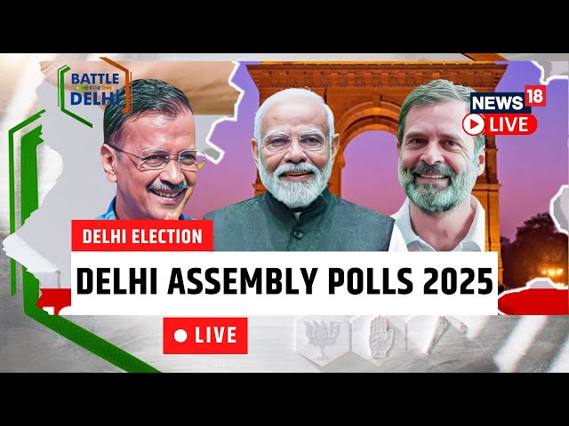 Delhi Election 2025 Live Updates | Delhi Elections Today | Delhi Polling Starts | N18L | LIVE