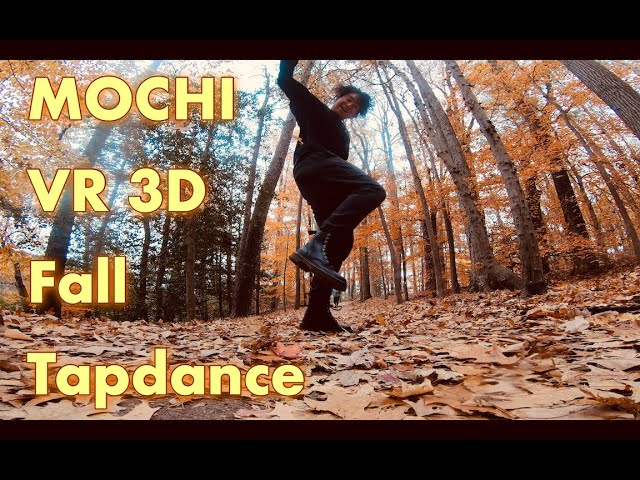 【VR 3D】 Fall Tap dance | Mochi