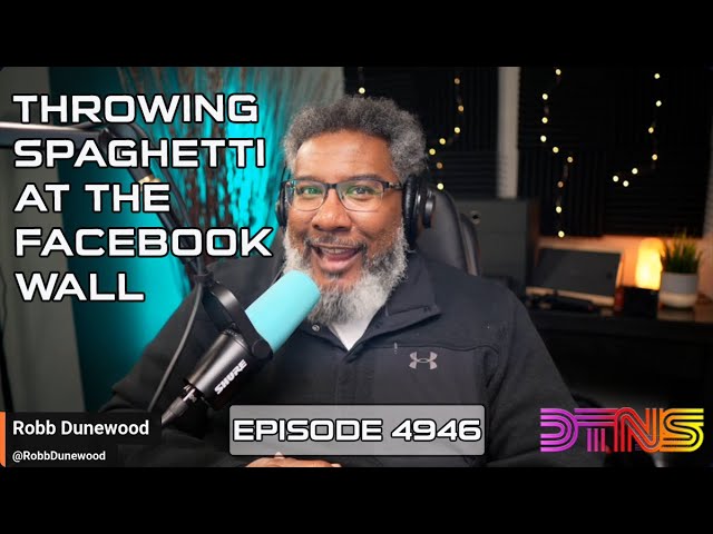 Throwing Spaghetti at the Facebook Wall - DTNS Live 4946