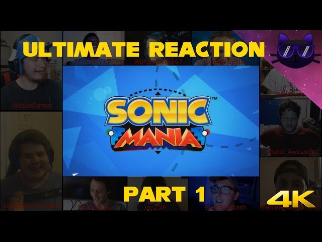 Sonic Mania - Reaction Compilation - Part 1 - Best reactions - 4k