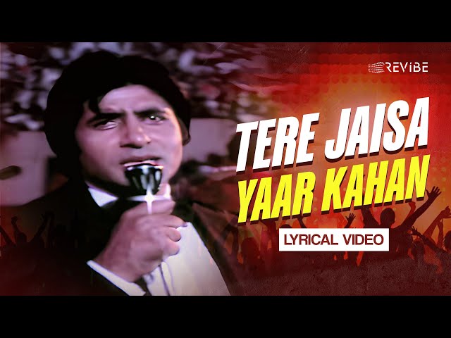 Tere Jaisa Yaar Kahan (Lyrical Video) | Kishore Kumar | Yaarana | Revibe | Hindi Songs