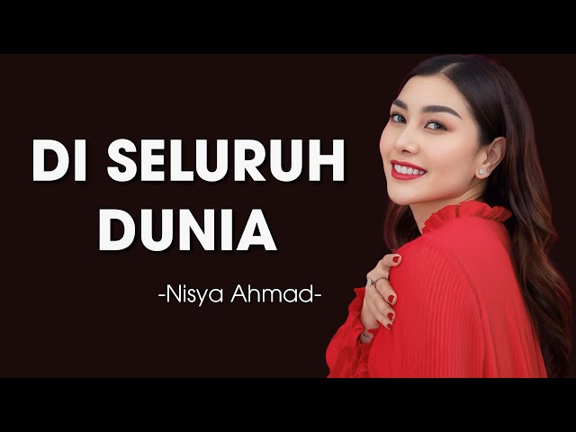 Nisya Ahmad - Di Seluruh Dunia || Lirik