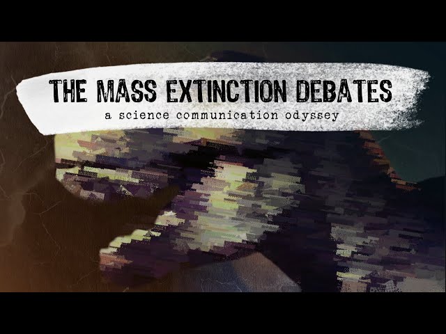 The Mass Extinction Debates: A Science Communication Odyssey