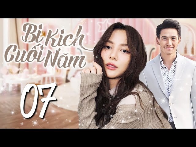 Bi Kịch Cuối Năm - Tập 07 (Lồng Tiếng) | Phim Bộ Thái Lan Tình Cảm Mới 2024