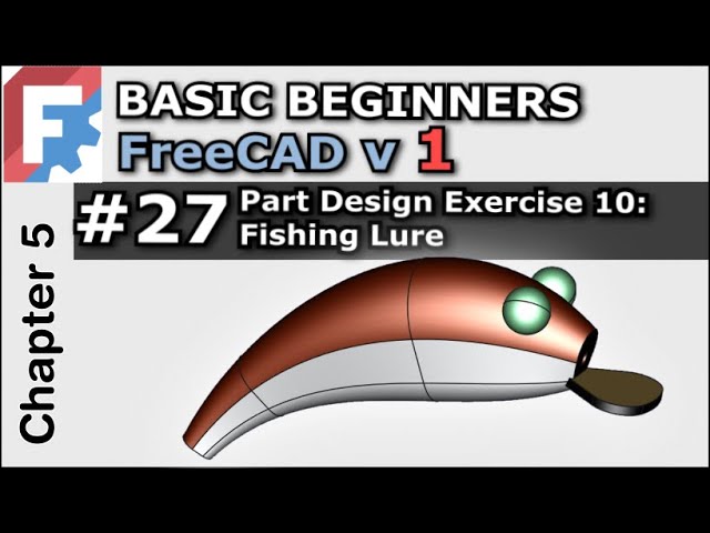 FreeCAD 1.0 | Part Design Fishing Lure - Basic Beginners Lesson 27   Exercise 10