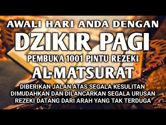 AWALI HARI ANDA DENGAN DZIKIR PAGI PEMBUKA REZEKI ALLAH LANCARKAN MUDAHKAN REJEKI USAHA DAN URUSAN