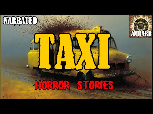 Taxi Horror Stories | True Horror Stories