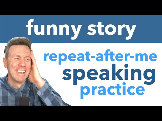 Repeat-After-Me Speaking Practice with a fun little story