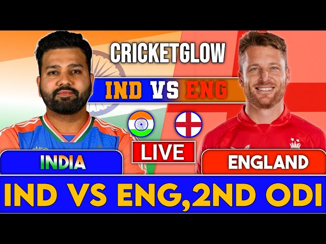 Live: India vs England, 2nd ODI | Live Cricket Match Today | IND vs ENG Live Match Today| IND vs ENG