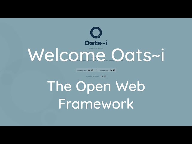 Introducing Oats~i, The Open Web Framework