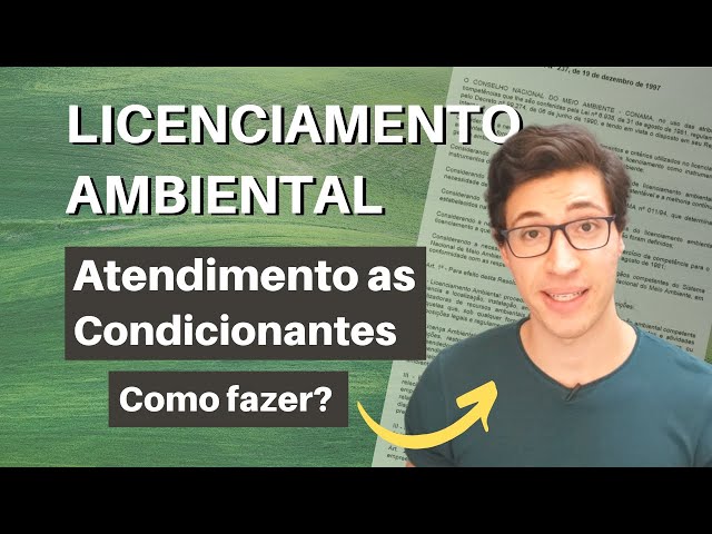 O que são as Condicionantes do Licenciamento Ambiental?