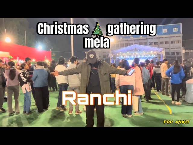 Christmas gathering mela 2023 Ranchi || pop Ankit ||