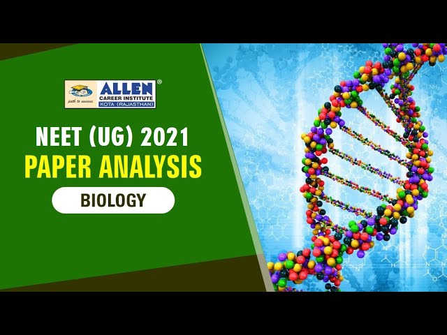 NEET 2021 | Biology Paper Analysis | ALLEN Career Institute | Kota Coaching