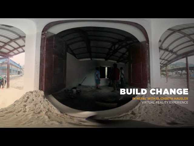 Build Change 360VR - Elizabeth Hausler - 2017 Skoll Awardee