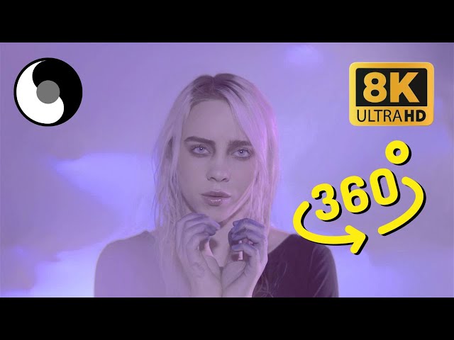 Billie Eilish - Ocean Eyes (360 & VR 8K Video)