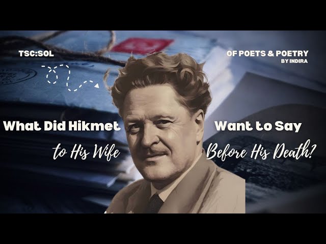 Episode 61 | A Letter to My Wife | Nazim Hikmet | Of Poets and Poetry by Indira