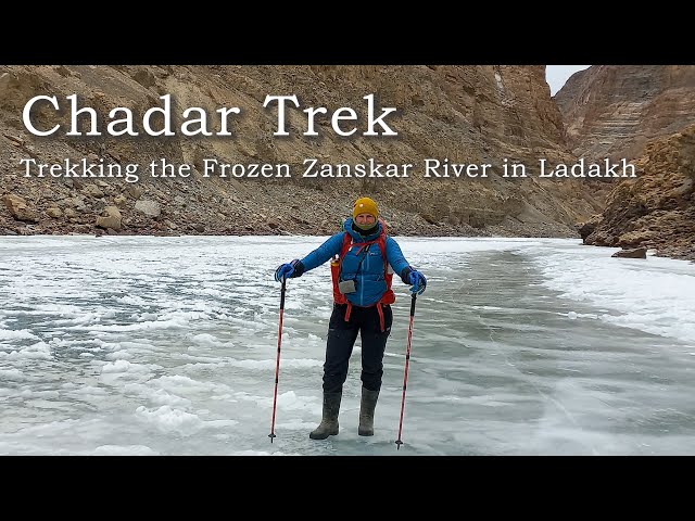 Chadar Trek: Trekking the Frozen Zanskar River in Ladakh