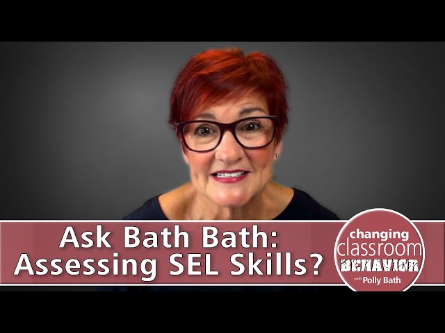 Ask Polly Bath: Assessing SEL Skills in Your School?