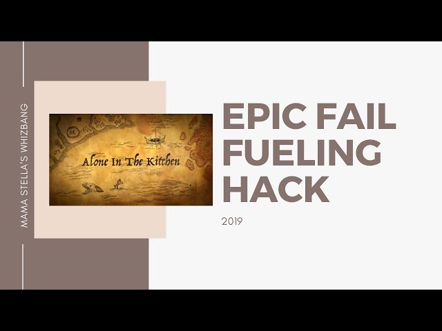 Epic Fail Fueling Hack