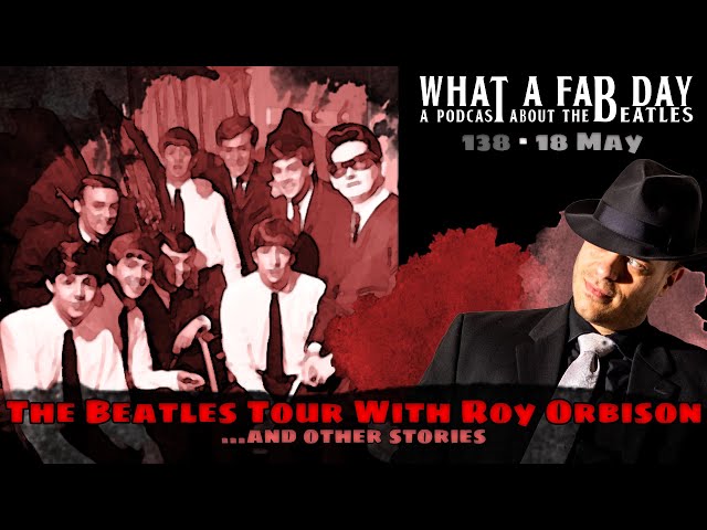 Today In Beatles History: Touring With Roy Orbison [ep. 138]