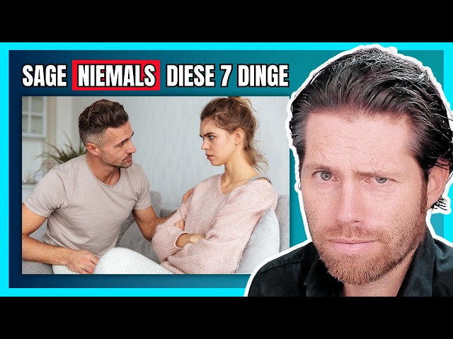 7 Dinge, die du Frauen niemals erzählen solltest