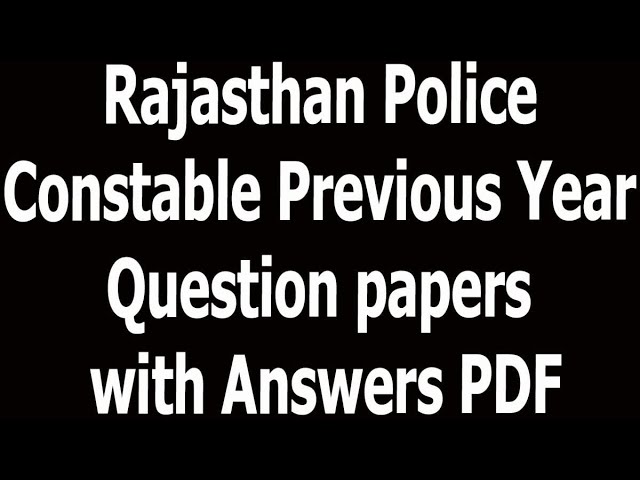 Rajasthan Police Constable Previous Year Question papers with Answers PDF