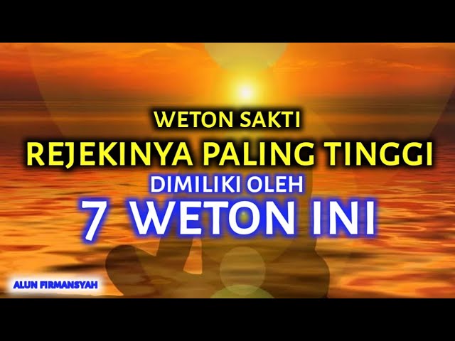 Waaww  !!! 7 weton paling sakti rejekinya paling tinggi bakal kaya raya menurut primbon Jawa.