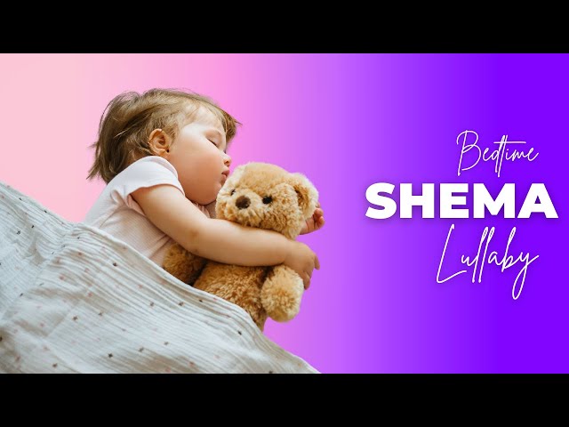 Bedtime Shema Lullaby - A Peaceful Prayer for Sleep