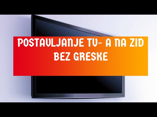 IZBJEGNITE GRESKE - BRZO I JEDNOSTAVNO POSTAVLJANJE TV-A NA ZIDNI NOSAC DIY TUTORIAL