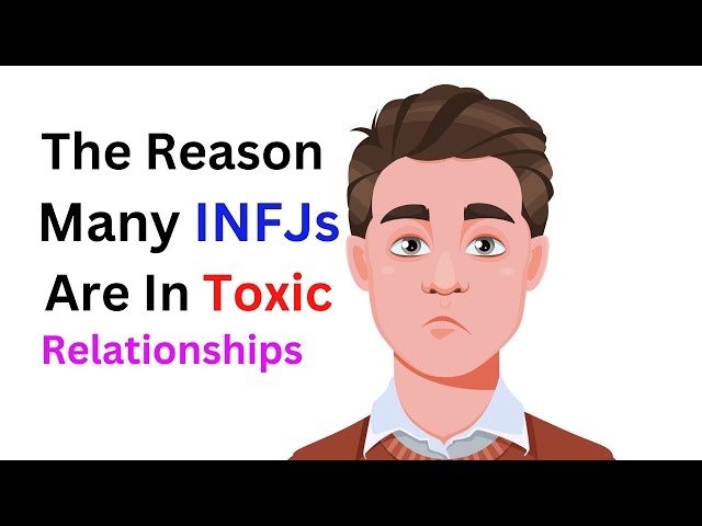 Why Are Many INFJs in Toxic Relationships?