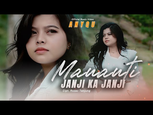 Anyqu - Mananti Janji Ka Janji (Official Music Video)