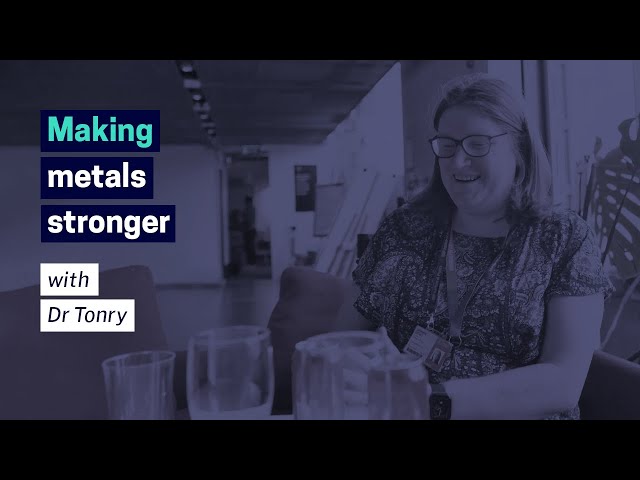 How added fizz makes metals stronger with Dr Catherine Tonry