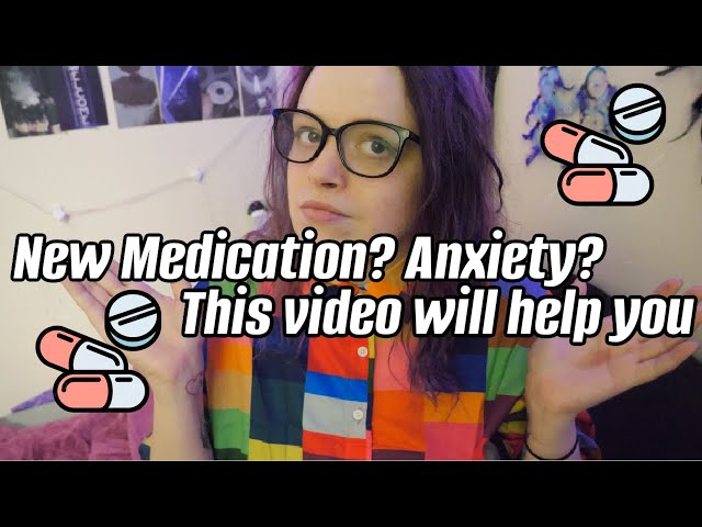 New Medication? Anxiety? Watch this video NOW!