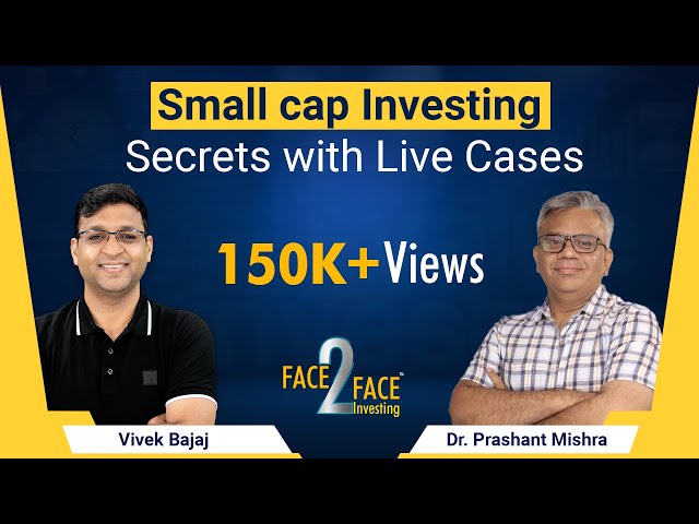 Small cap Investing Secrets with Live Cases #Face2Face with Dr. Prashant Mishra