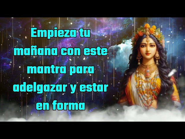 Empieza tu mañana con este mantra para adelgazar y estar en forma.