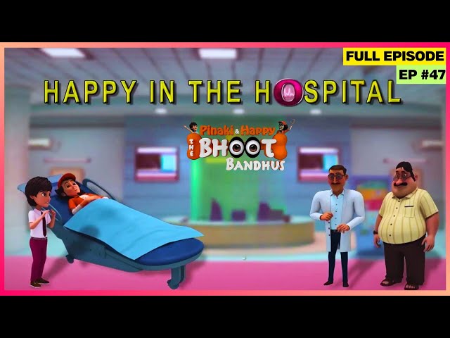 Pinaki and Happy - Bhoot Bandhus | Full Episode | Shantu को लगा डर, Medical Check-Up से! 😨🩺