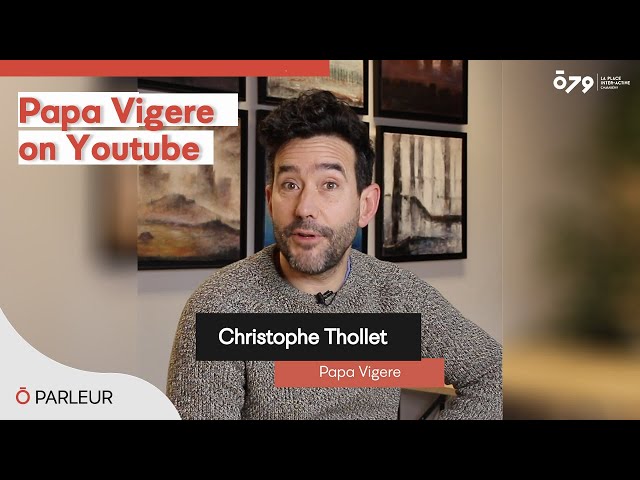 Ō PARLEUR #7 - Christophe THOLLET présente PAPA VIGERE au ō79