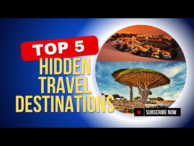 Top 5 Hidden Travel Destinations You Must Visit | Off-the-Beaten-Path Locations 2024