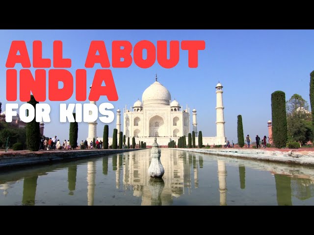 All about India for Kids | Learn cool facts about this fascinating country