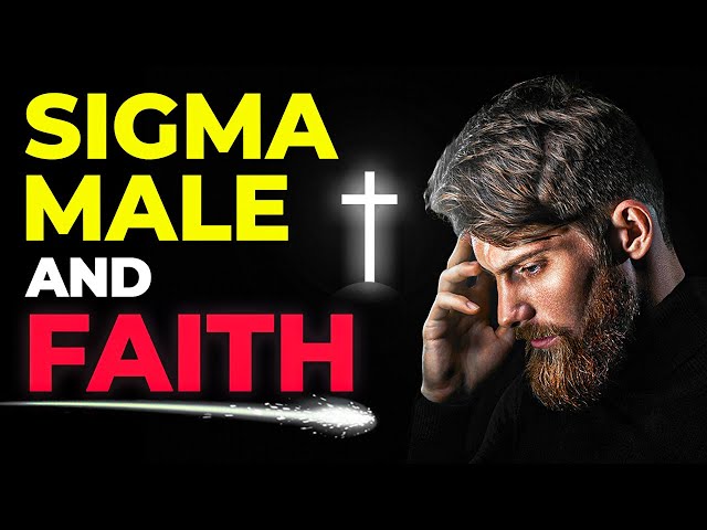 Sigma Males and FAITH | Notes From a Sigma Male 📝