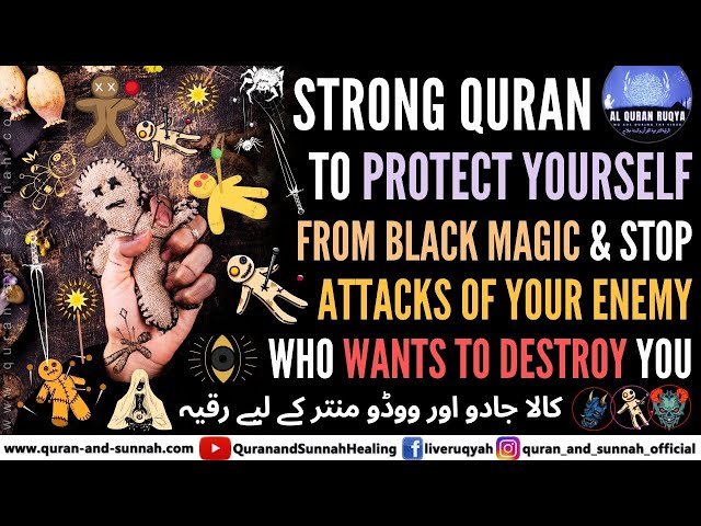 Rukyah To Protect Yourself From Black Magic And Stop Attacks Of Your Enemy Who Wants To Destroy You.