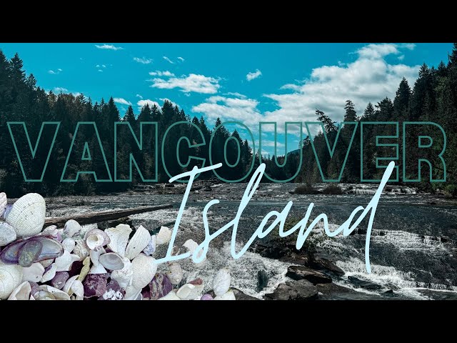 Visiting Vancouver Island (vlog)