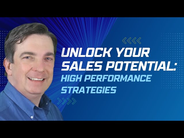 Unlock Your Sales Potential: High Performance Strategies || Mike Maynard